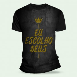 Camiseta Religiosa Catlica - Eu escolho Deus
